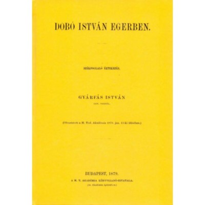 Dob&amp;oacute; Istv&amp;aacute;n Egerben - Gy&amp;aacute;rf&amp;aacute;s Istv&amp;aacute;n foto