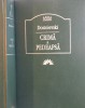 CRIMA SI PEDEAPSA de DOSTOIEVSKI , ROMAN IN SASE PARTI, CU EPILOG , 2008