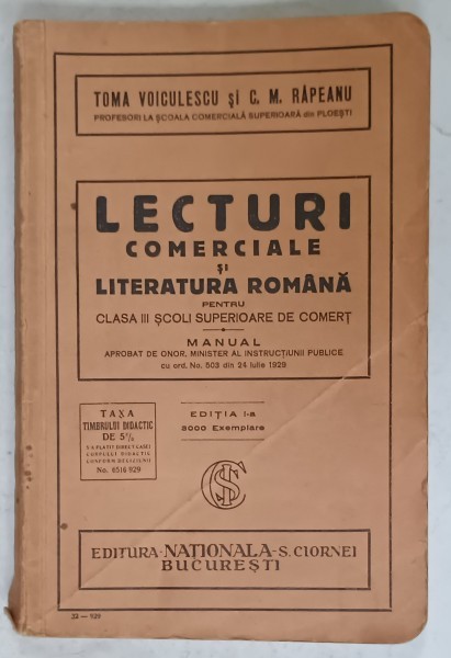 LECTURI COMERCIALE SI LITERATURA ROMANA , PENTRU CLASA III SCOLI SUPERIOARE DE COMERT de TOMA VOICULESCU si C.M. RAPEANU , MANUAL , 1929