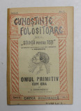 OMUL PRIMITIV - CUM ERA de I. SIMIONESCU , 1931