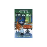 Sleep in Heavenly Pizza: A Deep Dish Mystery