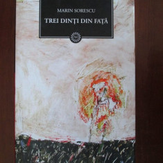 Marin Sorescu - Trei dinti din fata (2009, editie cartonata)