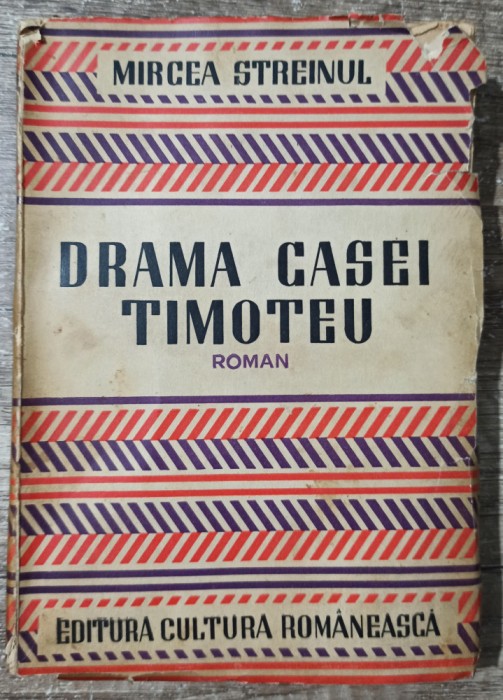 Drama casei Timoteu - Mircea Streinul// 1941