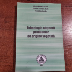 Tehnologia obtinerii produselor de origine vegetala- Razvan Daniel Cotianu,etc
