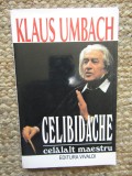 CELIBIDACHE - celalalt maestru - KLAUS UMBACH