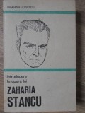 Introducere in Opera Lui Zaharia Stancu - Mariana Ionescu, Minerva 1984, Biografii, 490 Pagini
