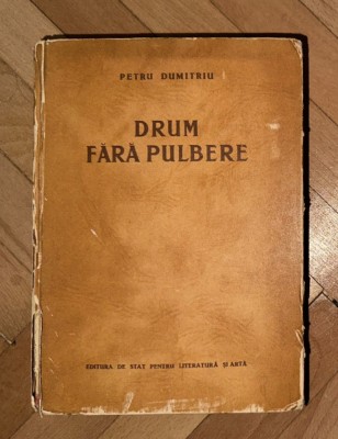 Petru Dumitriu - Drum fara pulbere foto