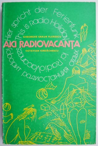 Aici Radiovacanta &ndash; Gheorghe Graur Florescu