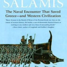 The Battle of Salamis: The Naval Encounter That Saved Greece -- And Western Civilization