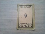 PRINTESA BIBITA - Jean Bart (Eug. P. Botez) -1923, 120 p.; coperta originala