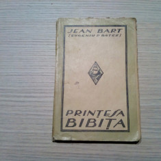 PRINTESA BIBITA - Jean Bart (Eug. P. Botez) -1923, 120 p.; coperta originala