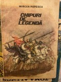 CHIPURI DE LEGENDA, M. Popescu- MARCEL CHIRNOAGA (ilustratii) 1975