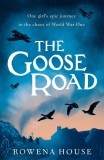 The Goose Road | Rowena House