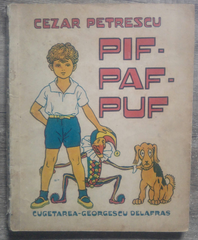 Pif-Paf-Puf - Cezar Petrescu/ ilustratii Dem Demetrescu | arhiva Okazii.ro