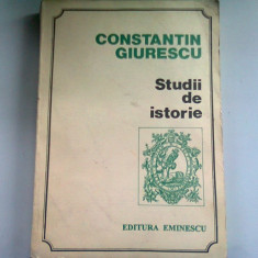 STUDII DE ISTORIE - CONSTANTIN GIURESCU