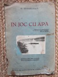 In joc cu apa, notitele unui voiaj in kaiak de la Bucuresti la Tekirghiol - G. Sarbulescu