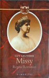 Missy Regina Romaniei - Guy Gauthier, Humanitas, Biografie Regina Maria, Istorie Romania, 2010