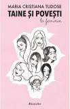 Taine si povesti la feminin | Maria Cristiana Tudose, Bestseller