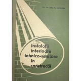 Leru Al. Octavian - Instalatii interioare tehnico-sanitare in constructii (Editia: 1965)