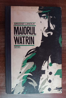 myh 38f - Armand Lanoux - Maiorul Watrin - ed 1970 foto