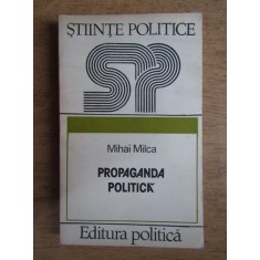 Mihai Milca - Propaganda politica