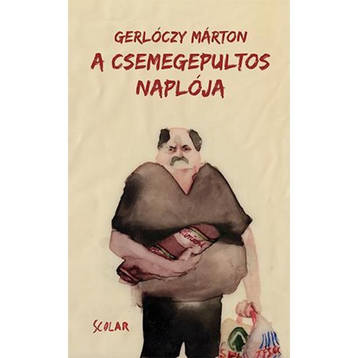A csemegepultos napl&oacute;ja - Gerl&oacute;czy M&aacute;rton