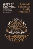 Ways of Knowing: Oral histories on the Worlds Words Create: Working in the Capitol and Other Dangerous Places