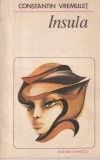Roman Insula de Constantin Vremulet, beletristica, dragoste, aventura, mister, actiune, stare buna, romana, 184 pagini, 1984