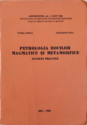 PETROLOGIA ROCILOR MAGMATICE SI METAMORFICE-V. ERHAN, G. POPA foto