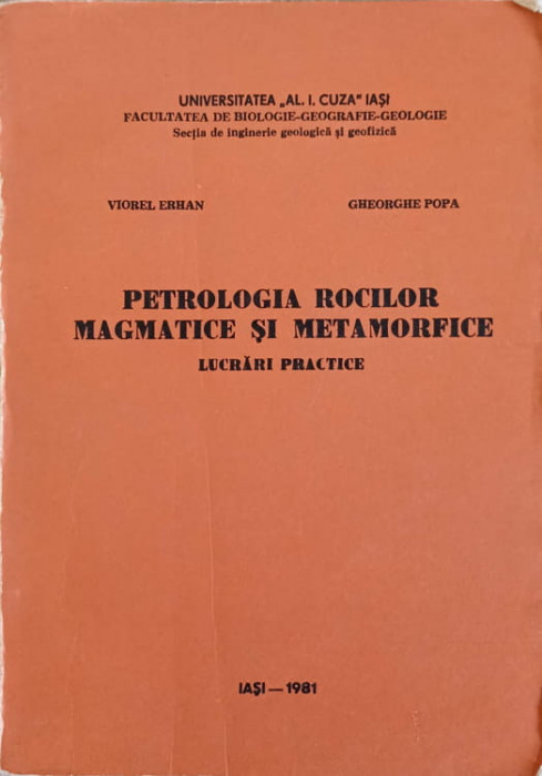 PETROLOGIA ROCILOR MAGMATICE SI METAMORFICE-V. ERHAN, G. POPA