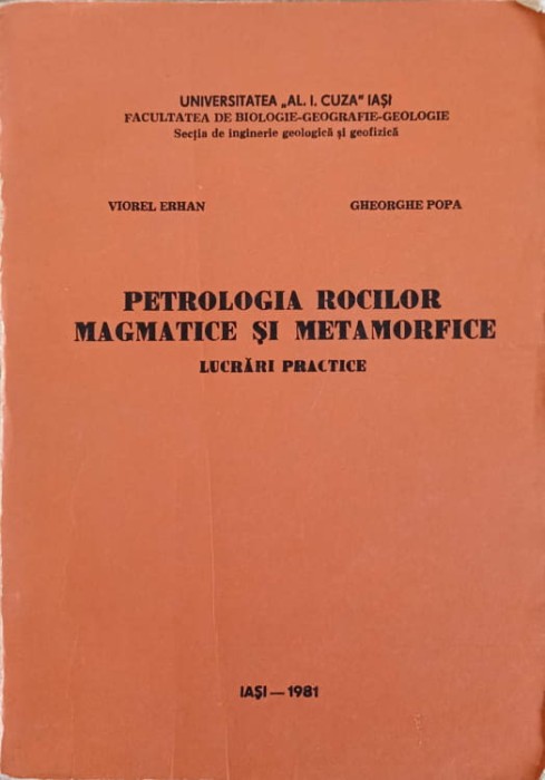 PETROLOGIA ROCILOR MAGMATICE SI METAMORFICE-V. ERHAN, G. POPA-240515
