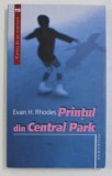 PRINTUL DIN CENTRAL PARK de EVAN H. RHODES , 2007