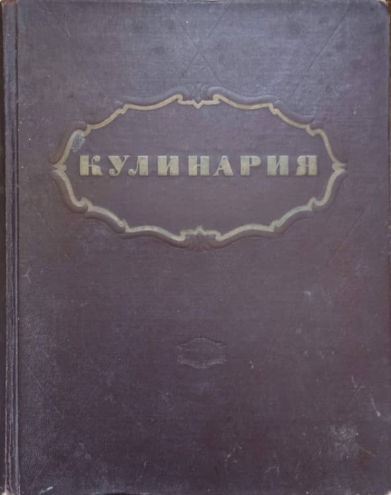 KULINARIA (ENCICLOPEDIE GASTRONOMICA IN LB. RUSA)-P.V. ABATUROV SI COLAB.