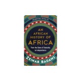 An African History of Africa: From the Dawn of Humanity to Independence