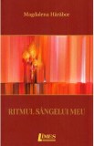 Ritmul sangelui meu - Magdalena Harabor