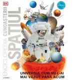 Enciclopedia cunoasterii. Spatiul - DK, Alexandru Bumbas, Sabrina Florescu