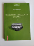 Cumpara ieftin Felix Milleker, Descoperiri Arheologice in Banat, Resita, Cluj, 2013