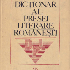 DICȚIONAR AL PRESEI LITERARE ROMÂNEȘTI (1790-1982)
