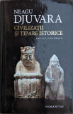 Civilizatii Si Tipare Istorice - Neagu Djuvara ,561401