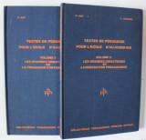 TEXTES DE PEDAGOGIE POUR L &#039;ECOLE D &#039;AUJOURD &#039; HUI par P. JUIF et L. LEGRAND , VOLUMELE I - II , 1974
