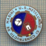 Y 850 INSIGNA -U.S. METALURGIE SI CONSTRUCTII DE MASINI -PENTRU COLECTIONARI