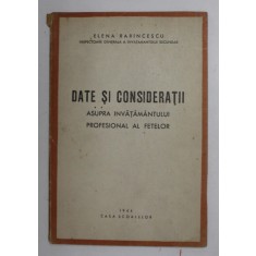 DATE SI CONSIDERATII ASUPRA INVATAMANTULUI PROFESIONAL AL FETELOR de ELENA RARINCESCU , 1944