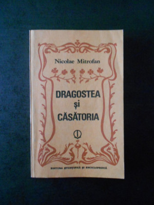 NICOLAE MITROFAN - DRAGOSTEA SI CASATORIA foto