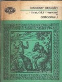 Criticonul, volumul 1. Oracolul, manual si arta prudentei - Baltasar Gracian