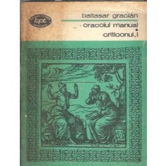 Criticonul, volumul 1. Oracolul, manual si arta prudentei - Baltasar Gracian