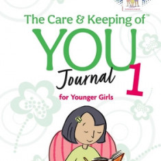 The Care & Keeping of You Journal 1 for Younger Girls