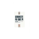 G&acirc;ndeşte fix pe dos! - Paul Arden