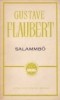Gustave Flaubert - Salammbo