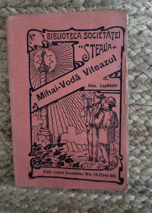 MIHAI - VODA VITEAZUL de ALEX . LAPEDATU , 1938