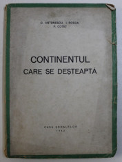 CONTINENTUL CARE SE DESTEAPTA de C. ANTONESCU ...P. COTET , 1943 foto